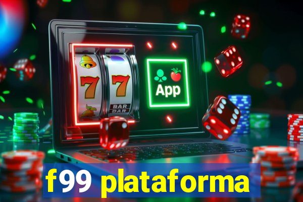 f99 plataforma